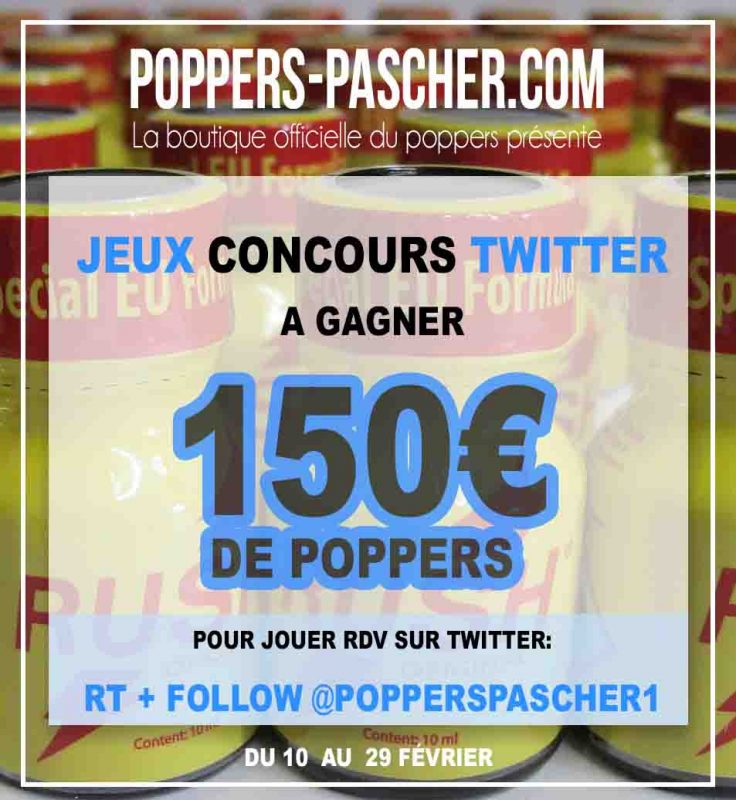 Grand jeux concours pour gagner des Poppers, 150€, une grosse boite de poppers