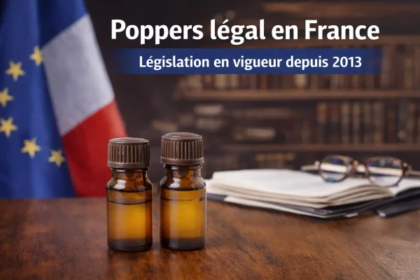 poppers légal en France législation en vigueur depuis 2013